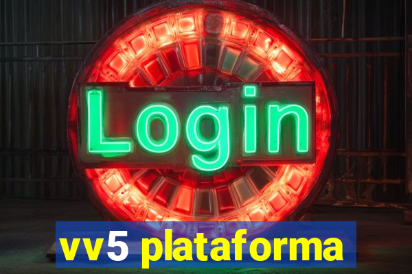 vv5 plataforma